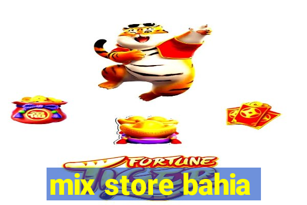 mix store bahia